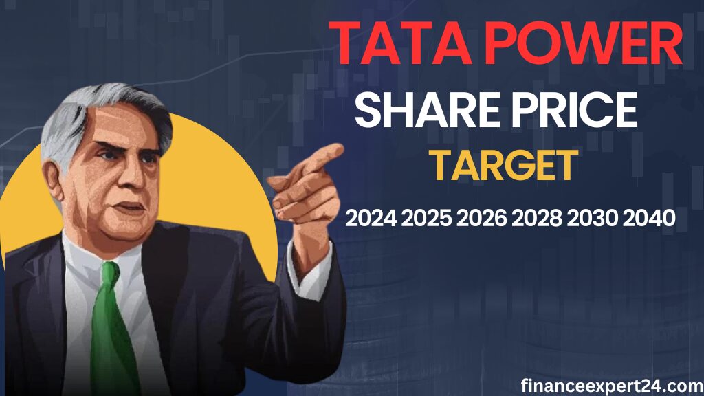 Tata Power Share Price Target 2024,2025,2026,2028,2030,2040.